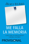 Me falla la memoria | 9788490565162 | Portada