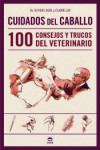 Cuidados del caballo: 100 consejos y trucos del veterinario | 9788479029906 | Portada