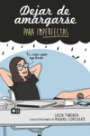 DEJAR DE AMARGARSE: PARA IMPERFECTAS | 9788408131854 | Portada