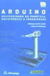 Arduino: aplicaciones en robótica, mecatrónica e ingenierías | 9788426722041 | Portada