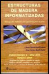 Estructuras de madera informatizadas. Manejo Del software con ejercicios paso a paso | 9788495279828 | Portada