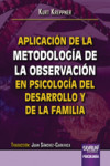 APLICACIÓN DE LA METODOLOGÍA DE LA OBSERVACIÓN EN PSICOLOGÍIA DEL DESARROLLO Y DE LA FAMILIA | 9789897123054 | Portada