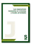 Las reparaciones necesarias en viviendas y locales arrendados | 9788416203550 | Portada