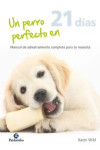 Un perro perfecto en 21 días | 9788499105765 | Portada