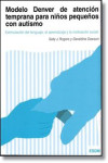 Modelo Denver de atención temprana para niños pequeños con autismo | 9788494032226 | Portada