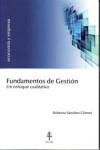 Fundamentos de Gestión. Un Enfoque Cualitativo | 9788416324071 | Portada