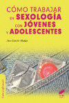 Cómo trabajar en sexología con jóvenes y adolescentes | 9788490771273 | Portada