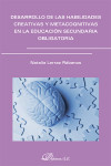 Desarrollo de las habilidades creativas y metacoginitivas en la educación secundaria obligatoria | 9788490853634 | Portada