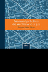 Manual Práctico de Arcview Gis 3.2 | 9786077699149 | Portada