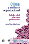 Clima y ambiente organizacional | 9786074484533 | Portada