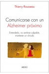 COMUNICARSE CON UN ALZHEIMER PRÓXIMO | 9788497991490 | Portada