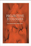 Projective Ecologies | 9781940291123 | Portada