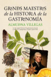 GRANDES MAESTROS DE LA HISTORIA DE LA GASTRONOMIA | 9788416392216 | Portada
