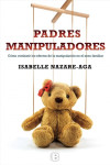 PADRES MANIPULADORES | 9788466657242 | Portada