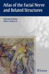ATLAS OF THE FACIAL NERVE AND RELATED STRUCTURES | 9781626231719 | Portada