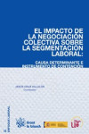 EL IMPACTO DE LA NEGOCIACIÓN COLECTIVA SOBRE LA SEGMENTACIÓN LABORAL: CAUSA DETERMINANTE E INSTRUMENTO DE CONTENCIÓN | 9788490865408 | Portada