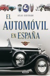 ATLAS ILUSTRADO EL AUTOMÓVIL EN ESPAÑA | 9788467737691 | Portada
