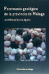 PATRIMONIO GEOLÓGICO DE LA PROVINCIA DE MÁLAGA | 9788497478748 | Portada