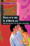 ERASE UNA VEZ LA PRIMERA VEZ | 9788478275113 | Portada