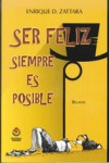 SER FELIZ SIEMPRE ES POSIBLE | 9788497008051 | Portada