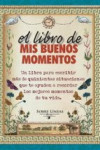EL LIBRO DE MIS BUENOS MOMENTOS | 9788416192397 | Portada