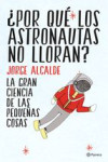 POR QUE LOS ASTRONAUTAS NO LLORAN? | 9788408141952 | Portada