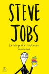 STEVE JOBS. LA BIOGRAFIA ILUSTRADA | 9788467045635 | Portada