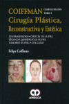 CIRUGIA PLASTICA, RECONSTRUCTIVA Y ESTETICA TOMO I: GENERALIDADES-CIRUGIA DE PIEL-TECNICAS QUIRURGICAS DE PIEL-TUMORES DE PIEL-COLGAJOS | 9789588871639 | Portada