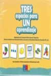 TRES ESPACIOS PARA UN APRENDIZAJE | 9788416156849 | Portada