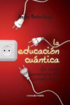 EDUCACION CUANTICA | 9788415465713 | Portada