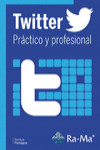 TWITTER PRÁCTICO Y PROFESIONAL | 9788499645469 | Portada