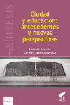 Ciudad y educación: antedecentes y nuevas perspectivas | 9788490771099 | Portada