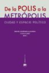 De la polis a la metrópolis. Ciudad y espacio político | 9788416160327 | Portada