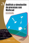 ANÁLISIS Y SIMULACIÓN DE PROCESOS CON MATHCAD | 9788490484036 | Portada