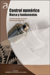 CONTROL NUMÉRICO: MARCO Y FUNDAMENTOS | 9788490484081 | Portada