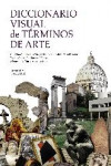 DICCIONARIO VISUAL DE TÉRMINOS DE ARTE | 9788437634418 | Portada