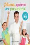 MAMÁ, QUIERO SER PASTELERO! | 9788426142214 | Portada