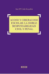 Acoso y ciberacoso escolar: la doble responsabilidad civil y penal | 9788490900857 | Portada