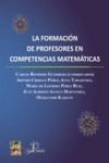 LA FORMACION DE PROFESORES EN COMPETENCIAS MATEMATICAS | 9788499690896 | Portada