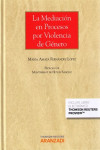 LA MEDIACIÓN EN PROCESOS POR VIOLENCIA DE GÉNERO | 9788490988084 | Portada