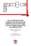 El contrato de cesión de solar por edificación futura. Una configuración alterna | 9788429018769 | Portada