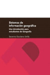 SISTEMAS DE INFORMACIÓN GEOGRÁFICA. UNA INTRODUCCIÓN PARA ESTUDIANTES DE GEOGRAFÍA | 9788416515127 | Portada