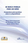 SE BUSCA FAMILIA PARA UN NIÑO: PERSPECTIVAS PSICO-JURIDICAS SOBRE LA ADOPTABILIDAD | 9788490852651 | Portada