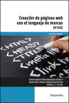 Creación de páginas web con el lenguaje de marcas. UF1302 | 9788428398275 | Portada