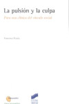 La pulsión y la culpa. Para una clínica del vínculo social | 9788477389309 | Portada