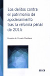 LOS DELITOS CONTRA EL PATRIMONIO DE APODERAMIENTO TRAS LA REFORMA PENAL DE 2015 | 9788490901014 | Portada