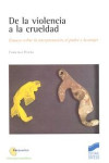 DE LA VIOLENCIA A LA CRUELDAD | 9788497561884 | Portada