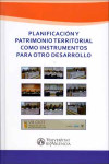 PLANIFICACIÓN Y PATRIMONIO TERRITORIAL COMO INSTRUMENTOS PARA OTRO DESARROLLO | 9788437098524 | Portada