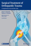 SURGICAL TREATMENT OF ORTHOPAEDIC TRAUMA. A COMPREHENSIVE TEXT AND VIDEO GUIDE | 9781604067620 | Portada