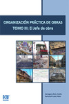 Organización práctica de obras. Tomo III: El jefe de obra | 9788416479153 | Portada